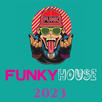 FUNKY HOUSE 2023