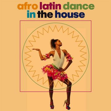 AFRO LATIN HOUSE SESSIONS