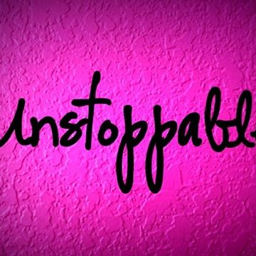 UNSTOPPABLE