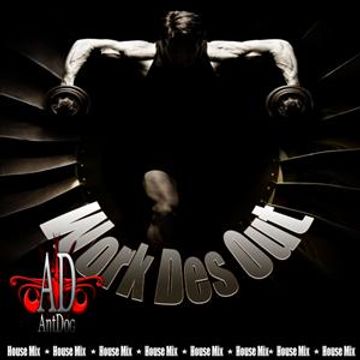 DJ AntDog   Work Des Out (2013 Party Mix 6)