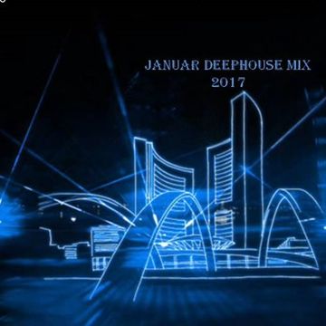 Januar Deephouse Mix 2017