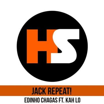 Edinho Chagas Ft. KAH Lo - Jack Repeat! **FREE  DOWNLOADS