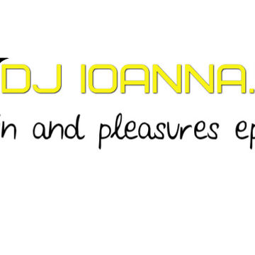 dj ioanna.r pleasures in house ep 3