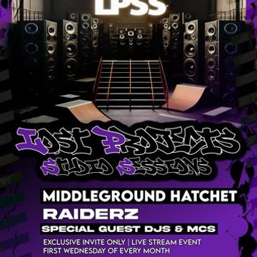 Lost Projects Studio Sessions 002   MiddleGround, Hatchet & Raiderz