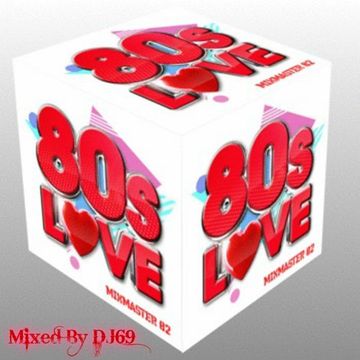 Mixmaster 82 - 80's Love Mix