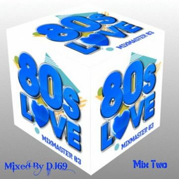 Mixmaster 83 - 80's Love Mix Two