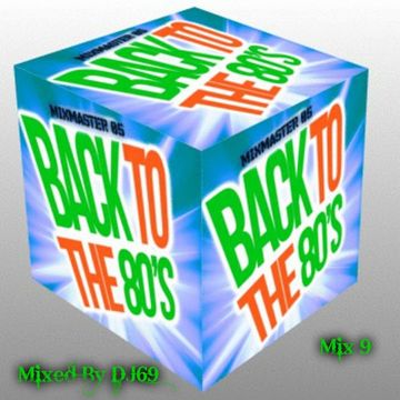  MIXMASTER 85 - Back To The 80's Mix 9