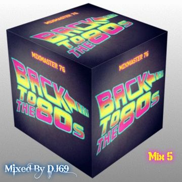 Mixmaster 76 - Back To The 80's - Mix 5