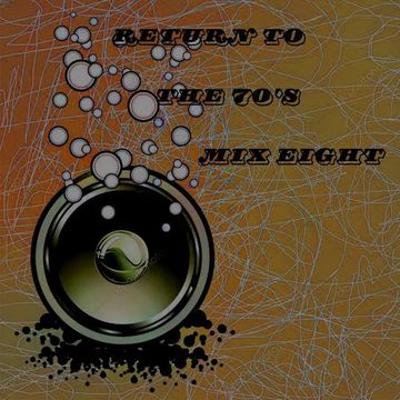 MIXMASTER 419 - RETURN TO THE 70'S - MIX EIGHT