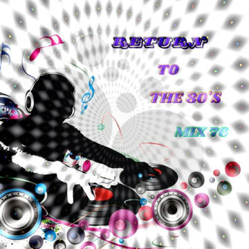 MIXMASTER 444 - RETURN TO THE 80'S - MIX 76
