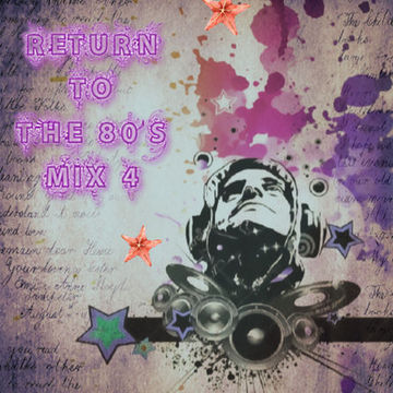 MIXMASTER 327 - RETURN TO THE 80'S - MIX FOUR