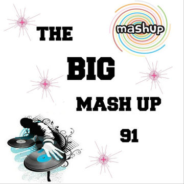 MIXMASTER 302 - THE BIG MASH UP 91