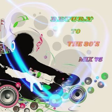 MIXMASTER 443 - RETURN TO THE 80'S - MIX 75