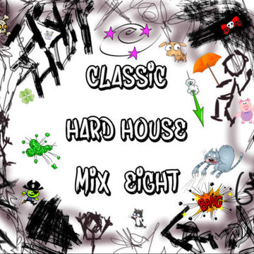 MIXMASTER 311 - CLASSIC HARD HOUSE - MIX EIGHT