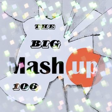 MIXMASTER 371 - THE BIG MASH UP - 106