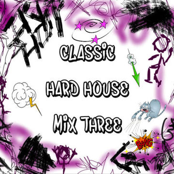 MIXMASTER 306 - CLASSIC HARD HOUSE - MIX THREE