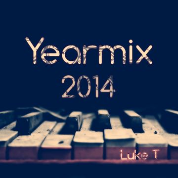 Luke T - Yearmix 2014 