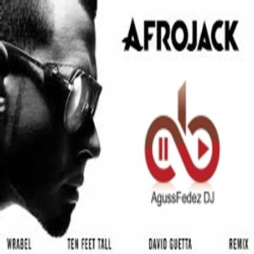 Afrojack & Wrabel   Ten Feet Tall (AgussFedez Guitar Mix)