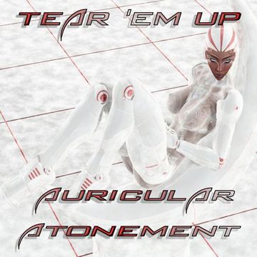 Auricular Atonement   Tear 'Em Up Terry