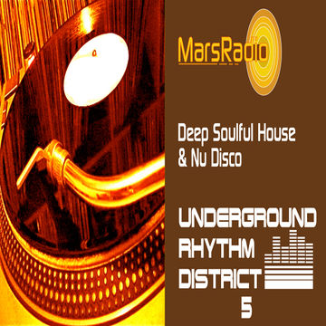 Deep Soulful House & Nu Disco mix Underground Rhythm District 5 by MarsRadio