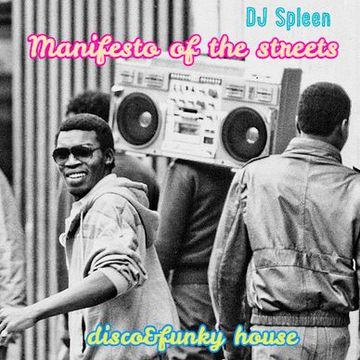 Manifesto of the streets (disco&funky house)