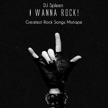 I Wanna Rock (greatest rock songs mixtape)