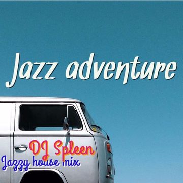 Jazz adventure (jazzy house mix)