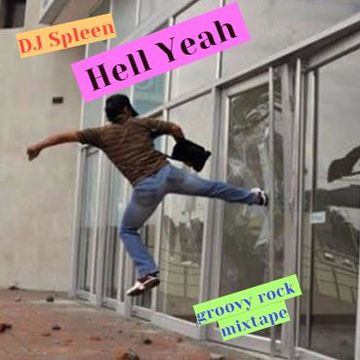 Hell Yeah (groovy  rock mixtape)