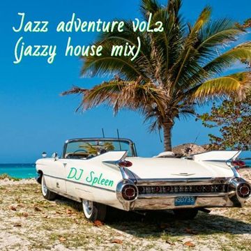 Jazz adventure vol2 (jazzy house mix)