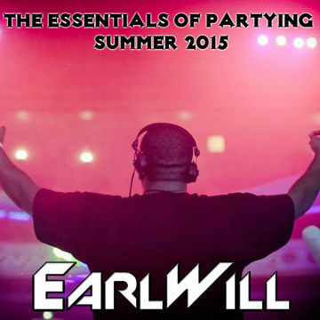 Essentials of Partying 2015 - Summer 2015 mixed by EarlWill (EDM / Mashup)