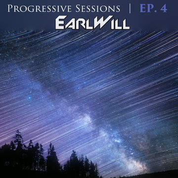 Progressive Sessions Volume 4 presented by EarlWill