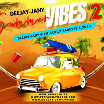 Deejay jany   Summer Vibes 2023, vol. 2 (Fit Family Radio 15.6.2023)