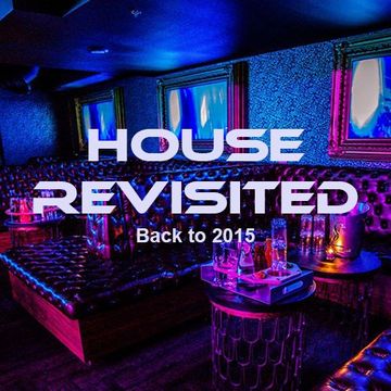 House Revisited: Back to 2015