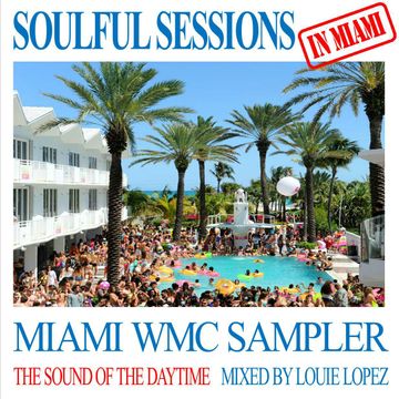 SOULFUL SESSIONS IN MIAMI presents LOUIE LOPEZ