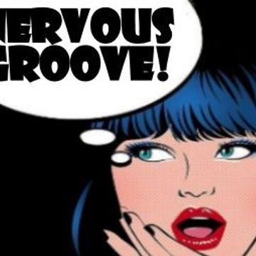 Nervous Groove #100