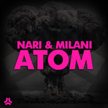 Nari & Milani   Atom (Hemerson Bootleg)