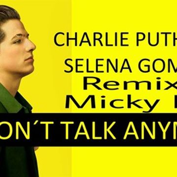 Charlie Puth Feat. Selena Gomez   We Don't Talk Anymore   Remix Micky DJ
