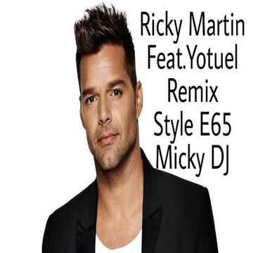 Ricky Martin Feat Yotuel   La Mordidita Remix Style E65   Micky DJ