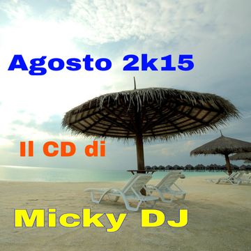 Agosto 2k15   Il CD di Micky DJ