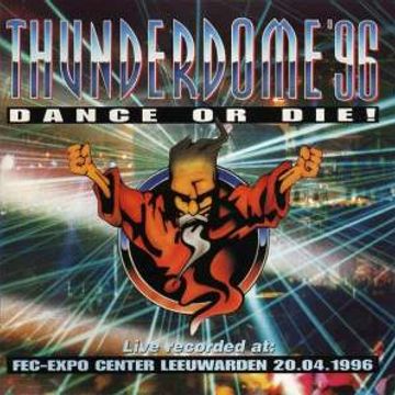 Thunderdome '96 (Dance or Die) 