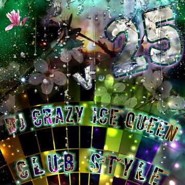 DJ CRAZY ICE QUEEN  - CLUB STYLE v.25