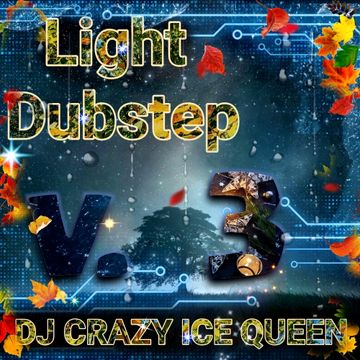 DJ CRAZY ICE QUEEN  - Light Dubstep v.3