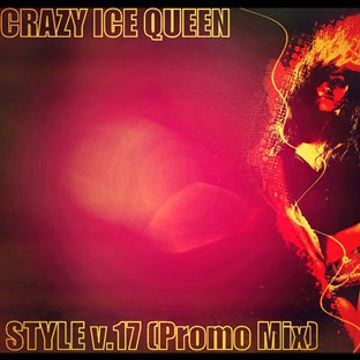 DJ CRAZY ICE QUEEN   CLUB STYLE v.17 (Promo Mix)