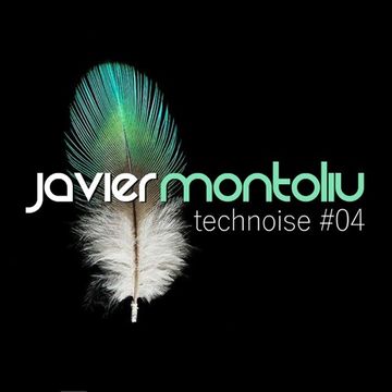 Javier Montoliu   Technoise 04 (LiveSet 2017 B)