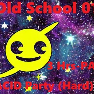 Old School 01 ACID Party (Hard) 3 Hrs PAS