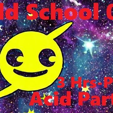 Old School 02 ACID Party 3 Hrs PAS