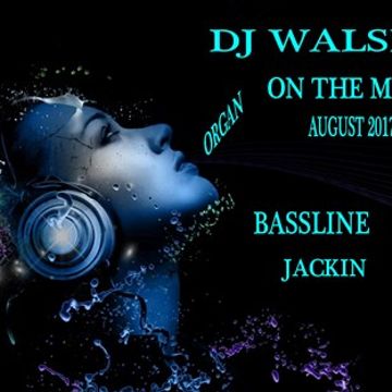 djwalshys august on the mix 2017