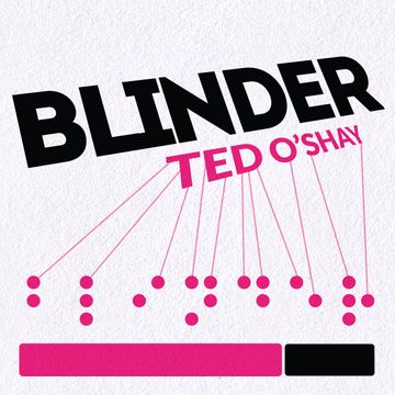 TRACK RELEASE - Ted O'Shay   Blinder (Original Mix)