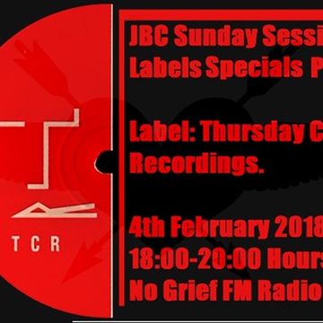 Jase Crawley - JBC Sunday Sessions Thursday Club Recordings Breaks Special on No Grief FM - 04/02/18