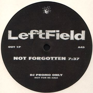 Leftfield - Not Forgotten (JBC Beats For Feet Mix)